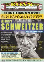 Albert Schweitzer: Restored and Uncut