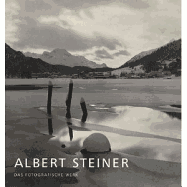 Albert Steiner:The Photographic Work: The Photographic Work