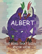Albert: The bird that didn't know how