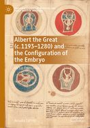 Albert the Great (c. 1193-1280) and the Configuration of the Embryo: Virtus Formativa
