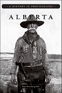 Alberta: A History in Photographs