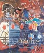 Alberta Elders' Cree Dictionary/Alperta Ohci Kehtehayak Nehiyaw Otwestamkewasinahikan