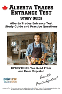 Alberta Trades Entrance Test Study Guide: Alberta Trades Entrance Test TEE Study Guide and Practice Questions