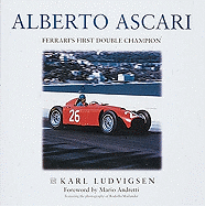 Alberto Ascari: Italy's Great Double Champion