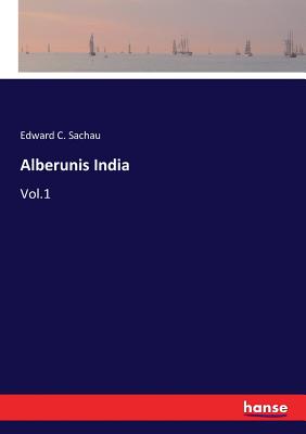 Alberunis India: Vol.1 - Sachau, Edward C