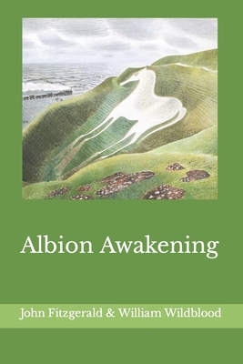 Albion Awakening - Fitzgerald, John, and Wildblood, William