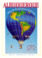 Albuquerque: Where the World Celebrates Ballooning