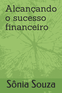 Alcanando O Sucesso Financeiro