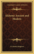 Alchemy Ancient and Modern