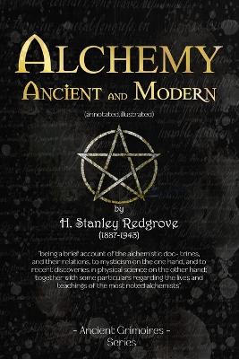 Alchemy Ancient and Modern - Redgrove, H Stanley