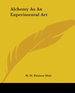 Alchemy As An Experimental Art