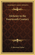 Alchemy in the Fourteenth Century