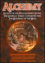 Alchemy: Secrets of the Philosopher's Stone, the Emerald Tablet, Chemistry & Mysteries of the Mind