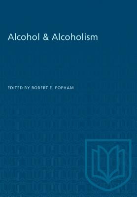 Alcohol & Alcoholism - Popham, Robert E