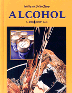 Alcohol: An Opposing Viewpoints Guide