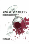 Alcohol and Injuries: Emergency Department Studies in an International Perspective