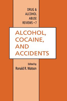 Alcohol, Cocaine, and Accidents - Watson, Ronald R