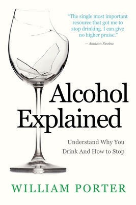 Alcohol Explained - Porter, William