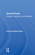 Alcohol Fuels: Policies, Production, And Potential