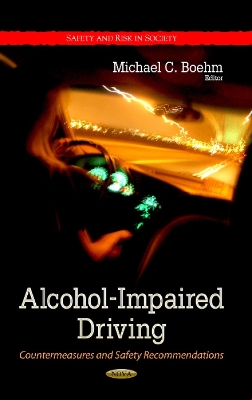 Alcohol-Impaired Driving: Countermeasures & Safety Recommendations - Boehm, Michael C (Editor)