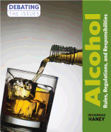 Alcohol: Rules, Regulations, and Responsibilities
