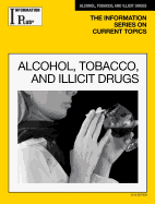 Alcohol, Tobacco, and Illicit Drugs