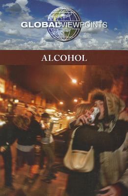 Alcohol - Haerens, Margaret (Editor)