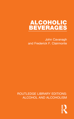 Alcoholic Beverages - Cavanagh, John, and Clairmonte, Frederick F