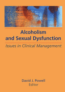 Alcoholism and Sexual Dysfunction: Issues in Clinical Management