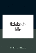 Alcoholometric Tables