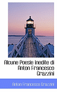 Alcune Poesie Inedite Di Anton Francesco Grazzini