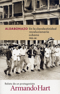 Aldabonazo: En la Clandestinidad Revolucionaria Cubana 1952-58