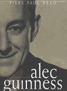 Alec Guinness: The Authorised Biography