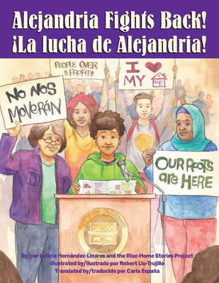 Alejandria Fights Back! / La Lucha de Alejandria! - Hernndez-Linares, Leticia, and Project, The Rise-Home Stories, and Espaa, Carla (Translated by)