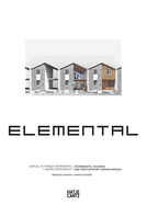 Alejandro Aravena: Elemental: Incremental Housing and Participatory Design Manual