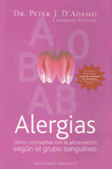 Alergias: Como Combatirlas Con la Alimentacion Segun el Grupo Sanguineo