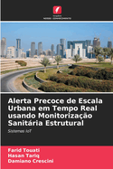 Alerta Precoce de Escala Urbana em Tempo Real usando Monitoriza??o Sanitria Estrutural