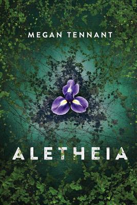 Aletheia - Tennant, Megan
