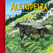Aletopelta and Other Dinosaurs of the West Coast