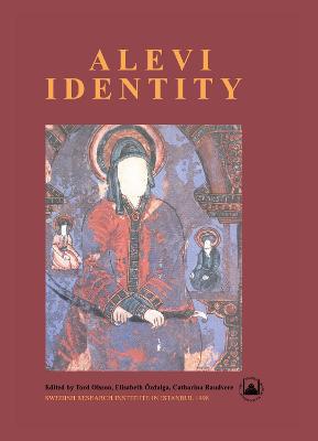Alevi Identity: Cultural, Religious and Social Perspectives - Olsson, Tord, and Ozdalga, Elisabeth, and Raudvere, Catharina