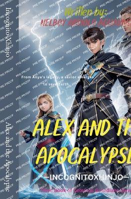 Alex and the Apocalypse - Xhinjo, Incognito