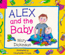 Alex and the Baby - Dickinson, Mary