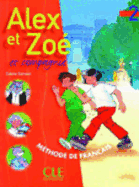 Alex Et Zoe Et Compagnie 2: Livre de L'Eleve - Samson, Colette