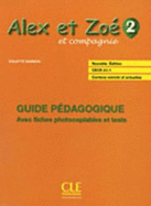 Alex et Zoe et compagnie: Guide pedagogique 2