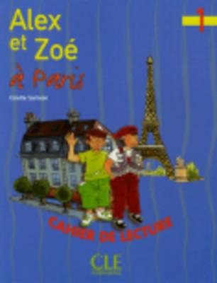 Alex Et Zoe Level 1 Alex Et Zoe a Paris (Reader) - Samson, Colette