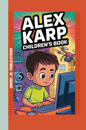 Alex Karp Children's Book: How a curious kid Used Smart Ideas to Help the World