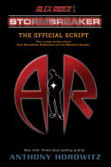 Alex Rider: Stormbreaker: The Official Script - Horowitz, Anthony