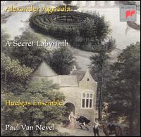 Alexander Agricola: A Secret Labyrinth - Huelgas Ensemble; Paul Van Nevel (conductor)