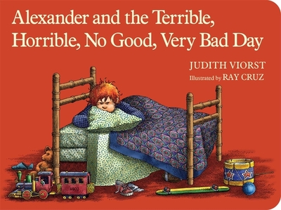 Alexander and the Terrible, Horrible, No Good, Very Bad Day - Viorst, Judith