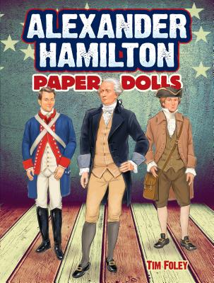 Alexander Hamilton Paper Dolls - Foley, Tim